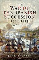 The War Of The Spanish Succession 1701-1714