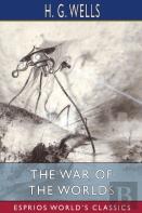 The War Of The Worlds (Esprios Classics)