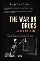 The War On Drugs An Old Wives Tale