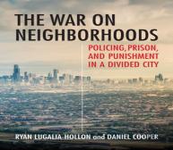 The War On Neighborhoods