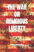 The War On Religious Liberty
