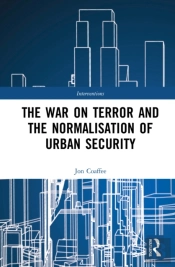 The War On Terror And The Normalisation Of Urban Security
