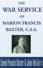 The War Service Of Marion Francis Baxter, C.S.A.