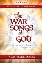The War Songs Of God:  ... That I May Co