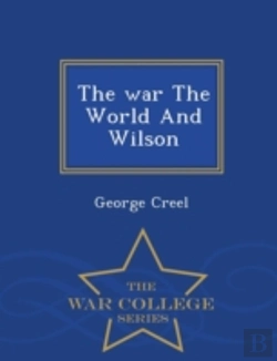 Bertrand.pt - The War The World And Wilson - War Colle