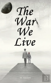 The War We Live