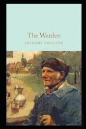 The Warden By Anthony Trollope(Illustrated Edition)