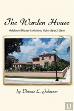 Bertrand.pt - The Warden House: Addison Mizner'S Histo