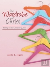 The Wardrobe Of Christ