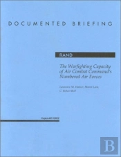 The Warfighting Capacity Of Air Combat Command'S Numbered Air Forces