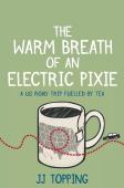 The Warm Breath Of An Electric Pixie