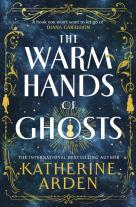 The Warm Hands Of Ghosts