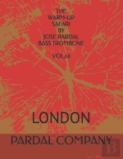 The   Warm-Up Safari By Jose Pardal  Bass Trombone Vol,14
