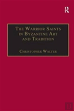 Bertrand.pt - The Warrior Saints In Byzantine Art And Tradition