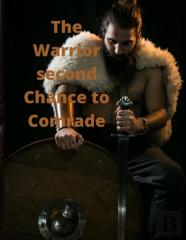 The Warrior Second Chance To Comrade
