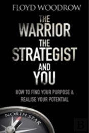 The Warrior, The Strategist And You