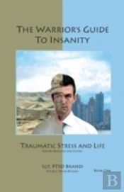 The Warrior'S Guide To Insanity