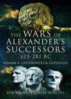 The Wars Of Alexander'S Successors 323 - 281 Bc
