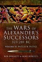 The Wars Of Alexander'S Successors 323â€“281 Bc