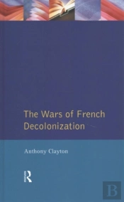 The Wars Of French Decolonization