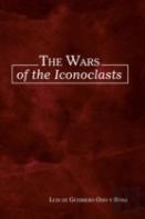 The Wars Of The Iconoclasts