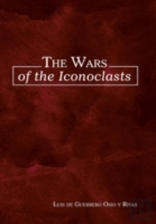 The Wars Of The Iconoclasts