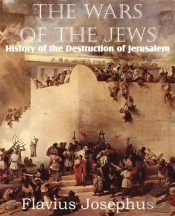 The Wars Of The Jews Or History Of The D