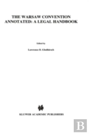 The Warsaw Convention Annotated: A Legal Handbook