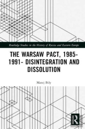 The Warsaw Pact, 1985-1991- Disintegration And Dissolution