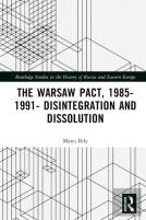 The Warsaw Pact, 1985-1991- Disintegration And Dissolution