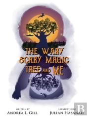 The Wary Scary Magic Tree And Me