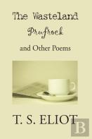 The Waste Land, Prufrock, And Other Poems