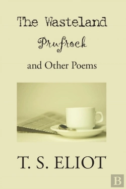 Bertrand.pt - The Waste Land, Prufrock, And Other Poems