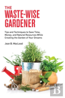 The Waste-Wise Gardener