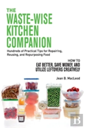 The Waste-Wise Kitchen Companion