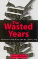 The Wasted Years