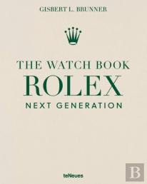 The Watch Book Rolex: Next Generation