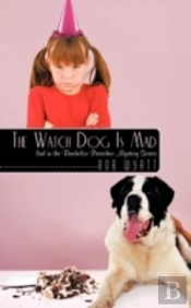 The Watch Dog Is Mad