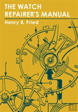 Bertrand.pt - The Watch Repairer'S Manual