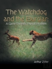 The Watchdog And The Burglar: A Game-Theoretic Pursuit Problem