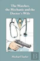 The Watcher, The Mechanic And The Doctor'S Wife