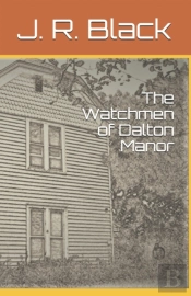 The Watchmen Of Dalton Manor
