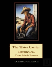 The Water Carrier: Americana Cross Stitc