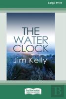 The Water Clock (16pt Large Print Edition)