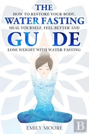 The Water Fasting Guide