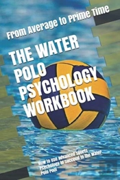 The Water Polo Psychology Workbook