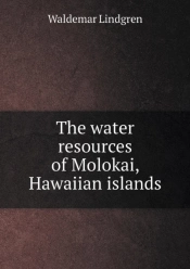 The Water Resources Of Molokai, Hawaiian Islands