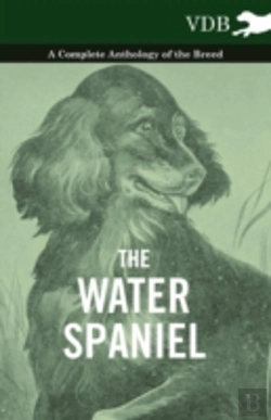 Bertrand.pt - The Water Spaniel - A Complete Anthology Of The Breed