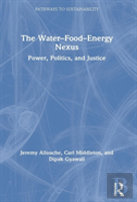 The Waterâ€“Foodâ€“Energy Nexus