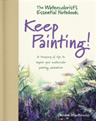 The Watercolorist'S Essential Notebook - Keep Painting!